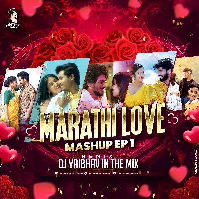 Marathi Mashup - Ep 1 DJ VAIBHAV IN THE MIX